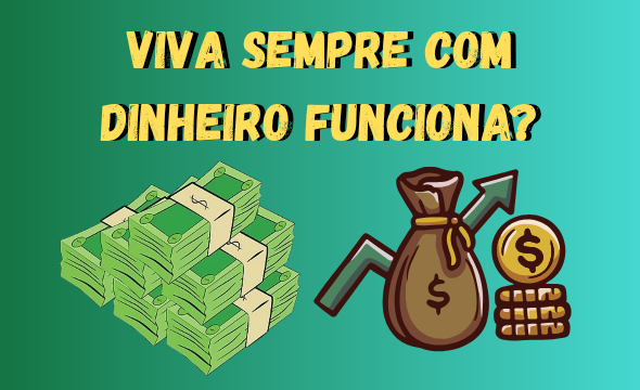 Viva Sempre com Dinheiro Funciona